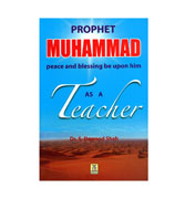 Prophet Muhammad (PBUH) : As a Teacher