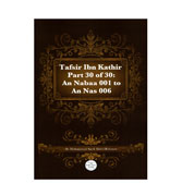 Tafsir Ibn Kathir Part 30 of 30
