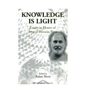 Knowledge Is Light : Studies in Honor of Seyyed Hossein Nasr