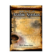 Arabic Syntax : The Study of The Formation Of Sentence From Words