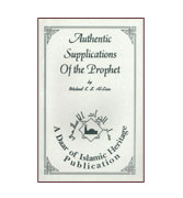 Authentic Supplications Of the Prophet
