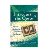 Introducing the Quran : How to Study and Understand the Quran