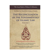 The Reconciliation of the Fundamentals of Islamic Law : Volume 1