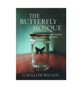 The Butterfly Mosque: A Young Woman's Journey to Love and Islam