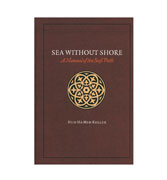 Sea Without Shore : A Manual of the Sufi Path