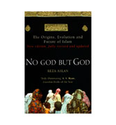 No God But God: The Origins, Evolution and Future of Islam