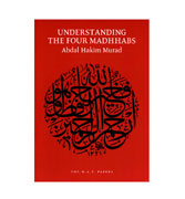 Understanding the Four Madhhabs: Facts About Ijtihad and Taqlid