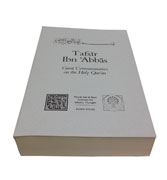 Tafsir Ibn 'Abbas : Great Commentaries of the Holy Qur'an Series