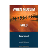 When Muslim Marriage Fails : Divorce Chronicles and Commentaries