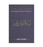 Muhammad - His Character And Conduct
