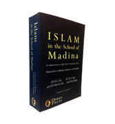 Islam in the School of Madina: A Commentary on Ibn 'Ashir's