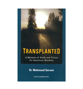 Transplanted : A Memoir Of Faith and Vision for American Muslims