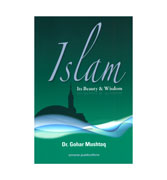 Islam : Its Beauty & Wisdom