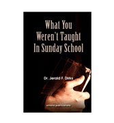 What You Weren't Taught in Sunday School