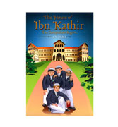 The House Of Ibn Kathir : The Competition Begins