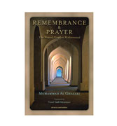 Remembrance & Prayer : The Way Of Prophet Muhammad