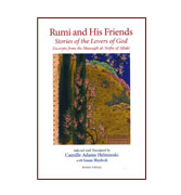 Rumi and His Friends : Stories Of The Lovers Of God
