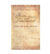 The Essential Matters Of Tawheed : For The New Muslim