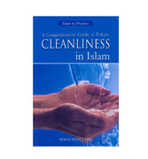 Cleanliness in Islam : A Comprehensive Guide to Tahara by Remzi Kuscular