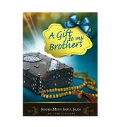 A Gift To My Brother by Shaykh Mufti Saiful Islam