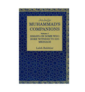 Muhammad's Companions (Volume-1) : Essays On Some Who Bore Witness To His Message