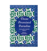 Those Promised Paradise - Stories Of The Sahabah - Volume 1 By Noura Durkee