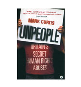 Unpeople: Britain's Secret Human Rights Abuses by Mark Curtis