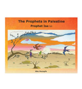 The Prophet In Palestine : Prophet Isa By Abu Huzayfa