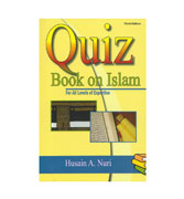 Quiz Book On Islam : For Level Of Expertise - Third Edition By Husain A. Nuri