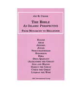 The Bible : An Islamic Perspective : From Monarchy To Hellenism By Jay R. Crook