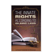 The Innate Rights According To Islamic Laws By Shaykh Muhammad Al-Uthaymeen