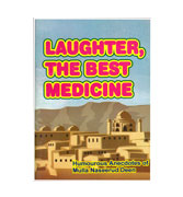 Laughter, The Best Medicine : Humourous Anecdotes Of Mulla Naseerud Deen