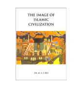 The Image Of Islamic Civilization By Dr. Muhammad Abdul Jabbar Beg