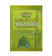 The Fiqh Madhhab of Ahl ul-Hadith By Abdulhaq al-Ashanti