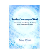 In The Company Of God - Closeness to Allah Through the Beauty Of His Names and Attributes