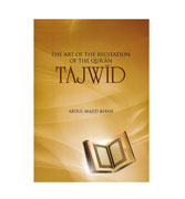 Tajwid : The Art Of The Recitation Of The Quran