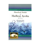 100 Stories Of Hadhrat Ayesha