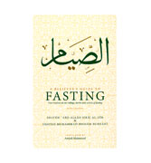 A Believer's Guide To Fasting - Two Treatises on the Ruling, Merits and Secrets Of Fasting