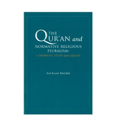 The Quran and Normative Religious Pluralism : A Thematic Study of the Qur'an