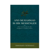 And Muhammad is His Messenger : The Veneration of the Prophet in Islamic Piety