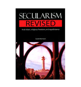 Secularism Revised : Arab Islam, Religious Freedom, and Equidistance