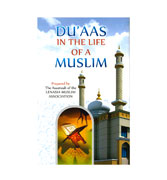 Du'aas in the Life Of A Muslim