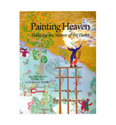 Painting Heaven : Polishing the Mirror Of The Heart