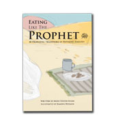 Eating Like the Prophet : 40 Prophetic Traditions in Rhyming English