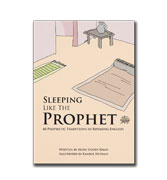 Sleeping Like the Prophet : 40 Prophetic Traditions in Rhyming English