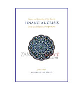 Causes and Remedies of the Recent Financial Crisis From an Islamic Perspective