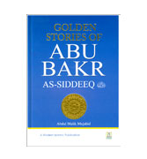 Golden Stories of Abu Bakr As-siddeeq (Ra)