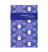 Preparing For The Day Of Judgement