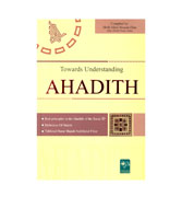 Towards Understanding Ahadith