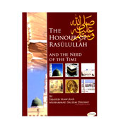 The Honour of Rasulullah Sallallahu Alayhi Wasallam and The Need of The Time